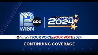 Commitment 2024: WISN Live Coverage of Election Day in Wisconsin