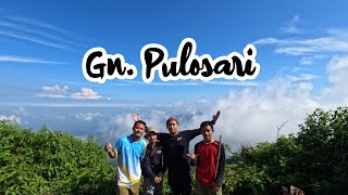 MENDAKI GUNUNG PULOSARI 2023