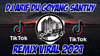 Download Lagu DJ ARIF DU GOYANG SANTUY REMIX TIKTOK FULL BASS 20... MP3 Gratis