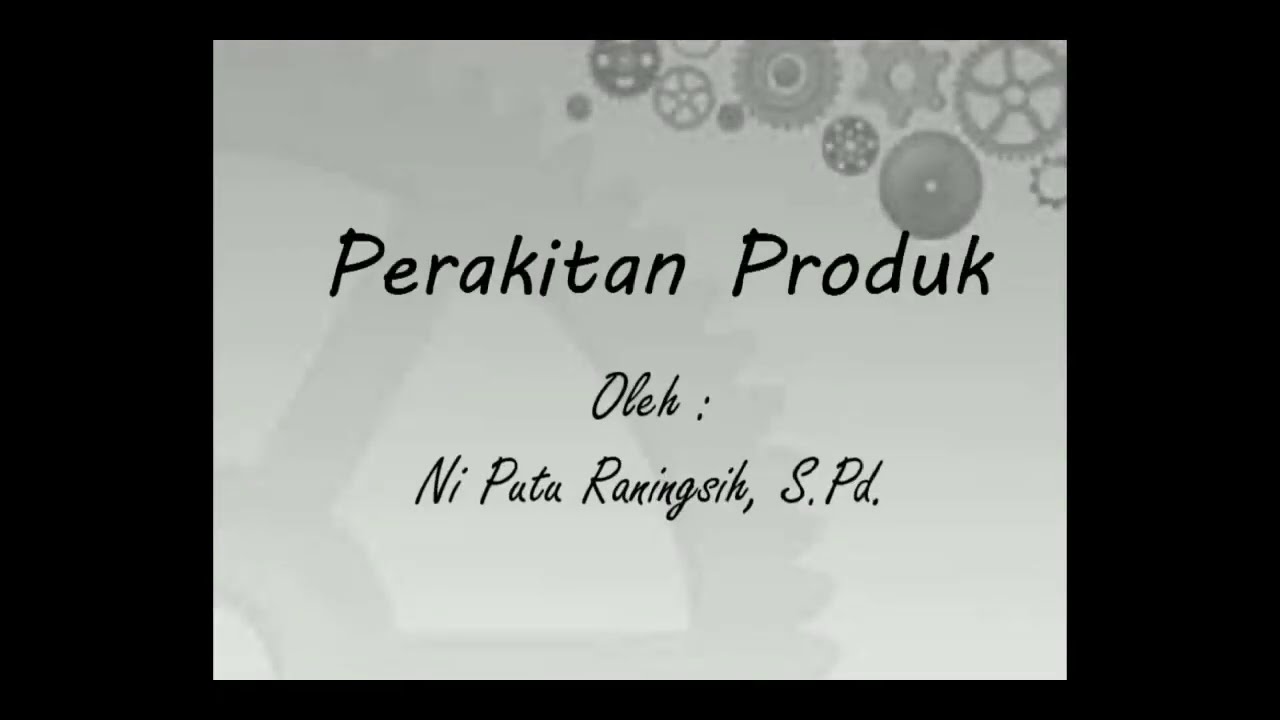 Materi PKK Kelas XII Bab 2 Perakitan Produk #Part 1 - YouTube