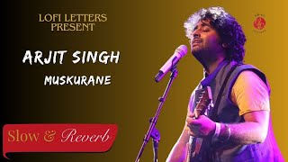 Muskurane Video Lofi Song| Slow & Reverb | Arijit Singh | Rajkummar Rao, Patralekha | Jeet Gannguli