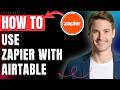 How to Use Zapier with Airtable Easily 2026