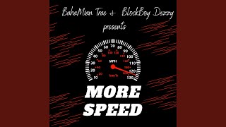 More Speed (feat. Blockboy Dezzy)