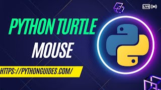 Python Turtle Mouse | How to use mouse in Python Turtle