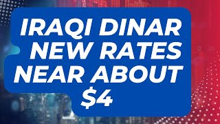 🔥Iraqi Dinar New Rate Near About To $4 🔥Iraqi Dinar Big News Today Latest