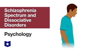 Schizophrenia Spectrum and Dissociative Disorders | Psychology