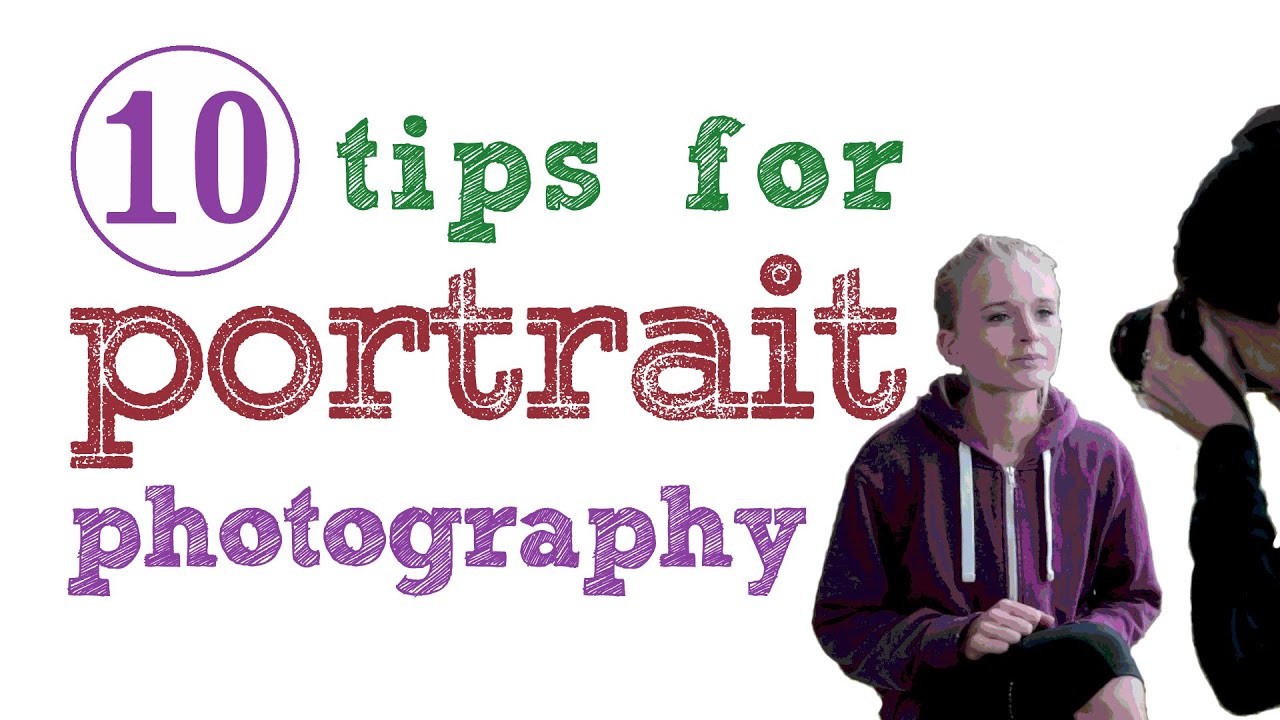 10 Portrait Photography Tips - YouTube