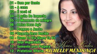 Melhores Hinos 2020 - MICHELLY MENDONÇA adoração gospel 2020 louvores