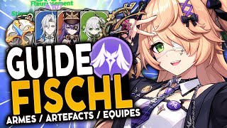 Le perso INCONTOURNABLE ! Guide Fischl 2024 : Artéfacts, Teams & Armes ! | Genshin Impact