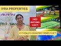 IYRA PROPERTIES ANANTHA CHENNAI - COMPLETE REVIEW TO CHECK IS IT REALLY SINGAPORE THEMES PLOT