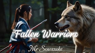 Mr Senossuke - FALLEN WARRIORS ( Vidio Lyric )