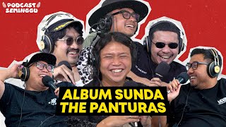 Podcast Seminggu episode The Panturas