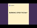 Burning over the Bay