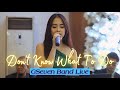 DON'T KNOW WHAT TO DO (FEMALE VERSION) - GSEVEN BAND LIVE | EUFRITZ SANTOS