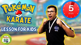 5 Minute Karate Lesson For Kids | Pokemon | Dojo Go