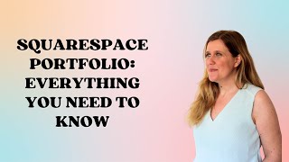 Squarespace Portfolios: Everything You Need to Know