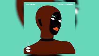 Karla Blum - Never Be The Same (Original Mix)