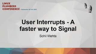 User Interrupts - A faster way to Signal - Sohil Mehta