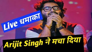 Arijit Singh Latest Live concert Dil Diya gallan Cover