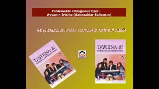 Ayvanın İrisine (Salıncaklar Sallansın ) - Taverna 87