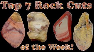 Top 7 Rock Cuts of the Week! Nice Banded Wonderstones, Agate, Jaspers and More!!