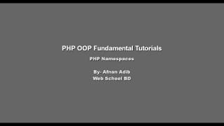 PHP OOP Fundamental -28 (PHP Namespaces)
