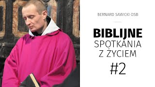 Biblijne spotkania z życiem #2