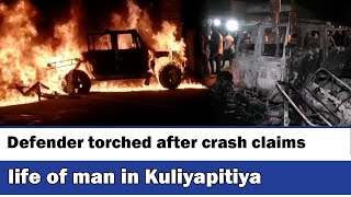 Defender torched after crash claims life of man in Kuliyapitiya