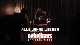 NEBELHAUS - Alle Jahre wieder  [Official Video] | Blackwell Records