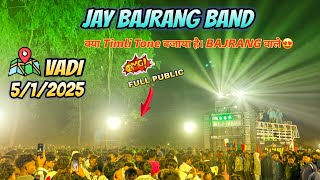 Jay Bajrang band📍vadi 5/1/2025