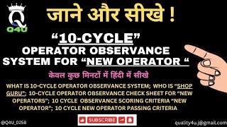 10 CYCLE || 10 CYCLE OPERATOR OBSERVANCE SYSTEM FOR NEW OPERATOR ||10-CYCLE