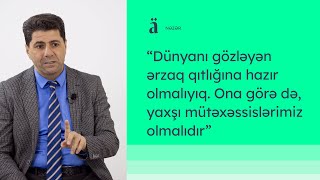 Torpağın yaratdığı dəyərləri necə qorumalı? | Rövşən Abbasov