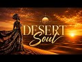 Desert Soul — Organic House | Vast Distance Breathe