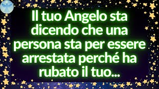 🚨💌 Messaggio degli Angeli | Una persona è vicina alla prigione perché ha rubato il tuo...