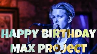 Happy Birthday Max Project // @SWMRSontour