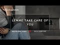 ASMR: lemme take care of you