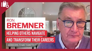 Careers That Matter: Ron Bremner (executive coach)