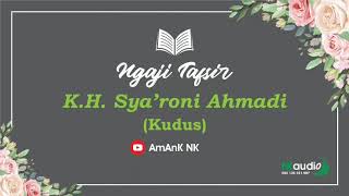 Ngaji tafsir 06. K.H SYA'RONI AHMADI kudus