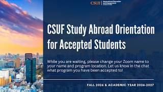 CSUF Study Abroad Acceptance Orientation (Fall 2026 & Academic Year 2026-2027)