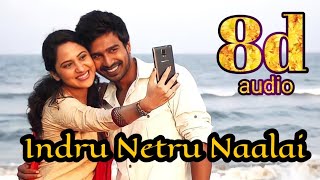 indru netru naalai song 8d|indru netru naalai movie songs 8d|8d songs|tamil songs|love feeling songs