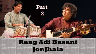 Raag Adi Basant  Jor/Jhala by  Pandit Partha Sarathi(Sarod)_On Tabla - Pt. Sanjay Adhikary Part 2