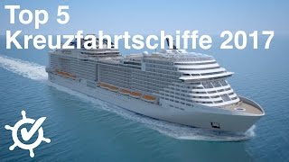 Neue Kreuzfahrtschiffe 2017 - Meine Top 5 ⚓️