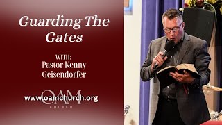 Guarding The Gates - Sunday Morning Message | Open Arms Ministries Church