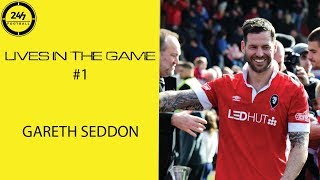 Lives In The Game #1 Gareth Seddon| \