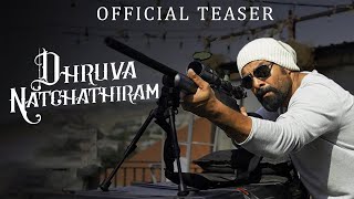 Dhruva Natchathiram - Official Teaser | Chiyaan Vikram | Gautham Vasudev Menon