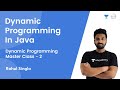 L2 | Dynamic Programming Master Class 2 | Dynamic Programming In Java | Rahul Singla
