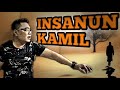 Insanun Kamil | Manusia yang sempurna | Gus Anton