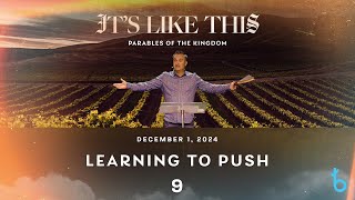 It's Like This: 9. “Learning to Push” 12/01/24