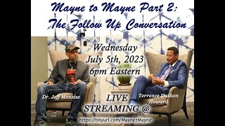 Mayne to Mayne Part 2: A Follow Up Conversation with Terrence Howard and Dr. Jeff Menzise