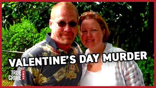 He planned a Valentine's Day dinner with his wife.She plotted a murder-for-hire.